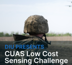 DIU Launches Affordable Sensing Challenge for Counter-UAS