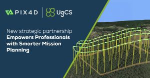 Pix4D and UgCS Collaborate to Enhance Mission Planning for Professionals